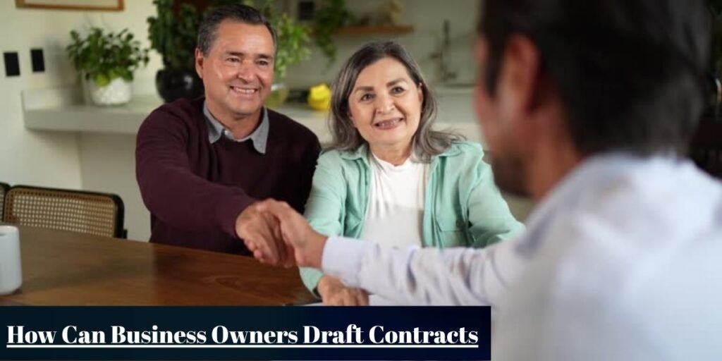 How Can Business Owners Draft Contracts